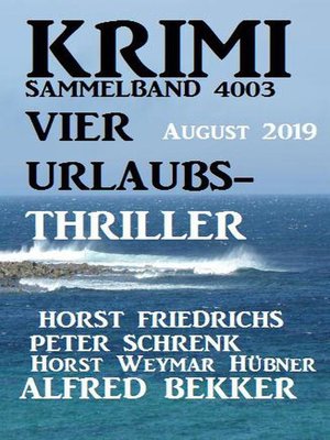 cover image of Krimi Sammelband 4003 Vier Urlaubs-Thriller August 2019
